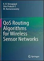 Qos Routing Algorithms For Wireless Sensor Networks