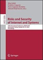 Risks And Security Of Internet And Systems: 14th International Conference, Crisis 2019, Hammamet, Tunisia, October 2931, 2019, Proceedings