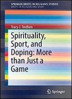 Spirituality, Sport, And Doping: More Than Just A Game