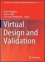 Virtual Design And Validation (Lecture Notes In Applied And Computational Mechanics)