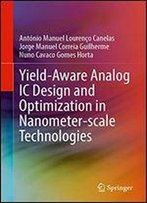 Yield-Aware Analog Ic Design And Optimization In Nanometer-Scale Technologies