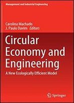 Circular Economy And Engineering: A New Ecologically Efficient Model