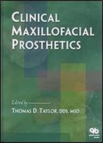 Clinical Maxillofacial Prosthetics