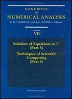 Handbook Of Numerical Analysis (Volume 7)