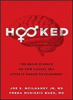 Hooked: The Brain Science On How Casual Sex Affects Human Development