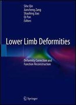 Lower Limb Deformities: Deformity Correction And Function Reconstruction