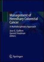 Management Of Hereditary Colorectal Cancer: A Multidisciplinary Approach