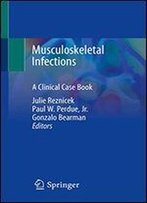 Musculoskeletal Infections: A Clinical Case Book