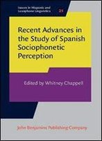 Recent Advances In The Study Of Spanish Sociophonetic Perception