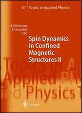 Spin Dynamics In Confined Magnetic Structures Ii: V. 2 (topics In Applied Physics)