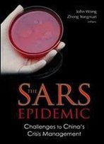 The Sars Epidemic: Challenges To China's Crisis Management