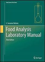 Food Analysis Laboratory Manual (Food Science Text Series) 3rd Edition