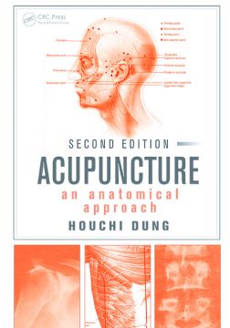 Acupuncture: An Anatomical Approach, 2Nd Edition