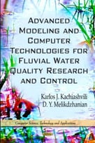 Advanced Modeling And Computer Technologies For Fluvial Water Quality Research And Control