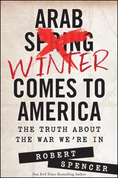 Arab Winter Comes To America: The Truth About The War We’Re In