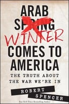 Arab Winter Comes To America: The Truth About The War We’Re In