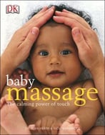 Baby Massage – The Calming Power Of Touch