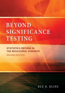 Beyond Significance Testing: Statistics Reform In The Behavioral Sciences, 2Nd Edition