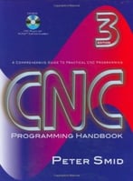 Cnc Programming Handbook, Third Edition