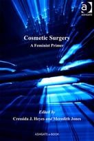 Cosmetic Surgery: A Feminist Primer
