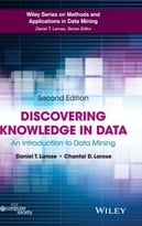 Discovering Knowledge In Data: An Introduction To Data Mining