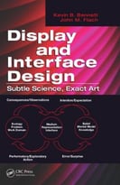Display And Interface Design: Subtle Science, Exact Art