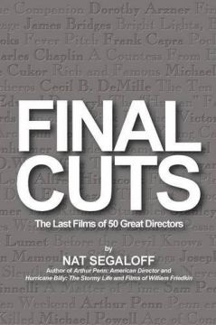 Final Cuts: The Last Films Of 50 Great Directors