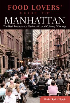 Food Lovers’ Guide To Manhattan: The Best Restaurants, Markets & Local Culinary Offerings