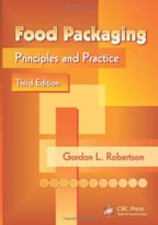 Food Packaging: Principles And Practice, Third Edition