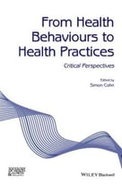 From Health Behaviours To Health Practices: Critical Perspectives