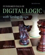 Fundamentals Of Digital Logic With Verilog Design, 3 Edition