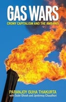 Gas Wars – Crony Capitalism And The Ambanis