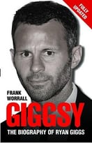 Giggsy: The Biography Of Ryan Giggs
