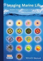 Imaging Marine Life: Macrophotography And Microscopy Approaches For Marine Biology