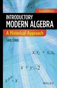 Introductory Modern Algebra: A Historical Approach, 2Nd Edition