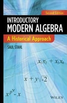 Introductory Modern Algebra: A Historical Approach, 2nd Edition