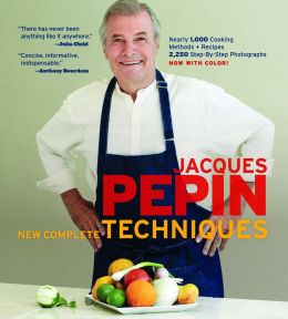 Jacques Pépin New Complete Techniques