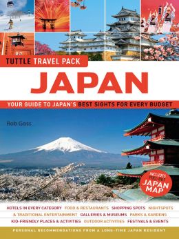 Japan Tuttle Travel Pack: Your Guide To Japan’S Best Sights For Every Budget