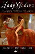 Lady Godiva: A Literary History Of The Legend