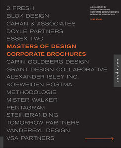 Masters Of Design: Corporate Brochures: A Collection Of The Most Inspiring Corporate Communications Designers In The World