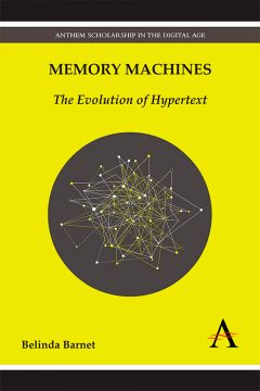 Memory Machines: The Evolution Of Hypertext