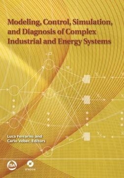 Modeling, Control, Simulation And Diagnosis Of Complex Industrial And Energy Systems