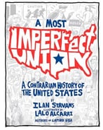Most Imperfect Union: A Contrarian History Of The United States