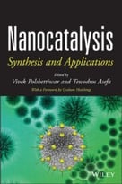 Nanocatalysis: Synthesis And Applications