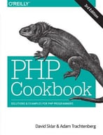Php Cookbook: Solutions & Examples For Php Programmers, 3 Edition