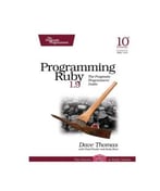 Programming Ruby 1.9 3rd Edition: The Pragmatic Programmers’ Guide
