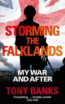 Storming The Falklands: My War And After