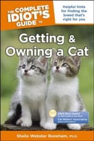 The Complete Idiot’S Guide To Getting And Owning A Cat