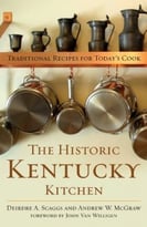 The Historic Kentucky Kitchen: Traditional Recipes For Today’S Cook