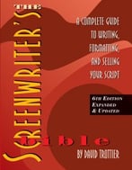 The Screenwriter’S Bible: A Complete Guide To Writing, Formatting, And Selling Your Script (6th Edition)
